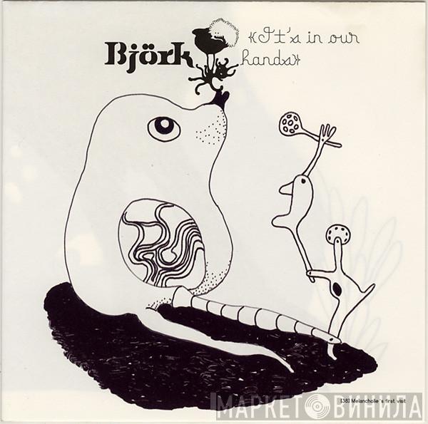  Björk  - It's In Our Hands