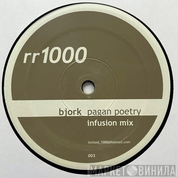  Björk  - Pagan Poetry (Infusion Mix)