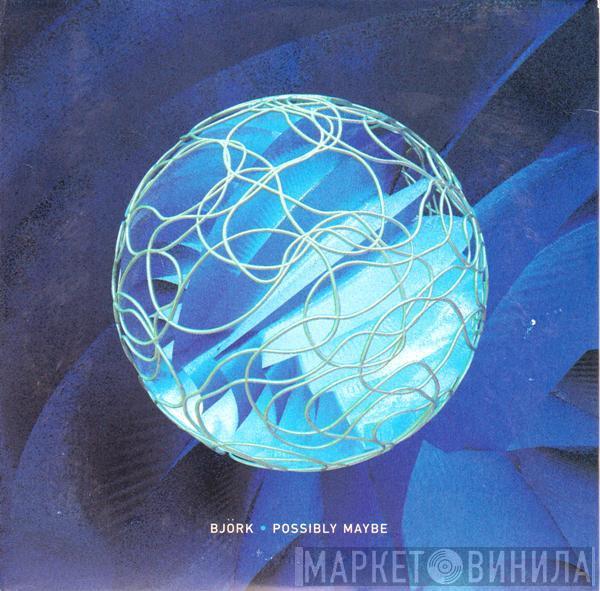  Björk  - Possibly Maybe
