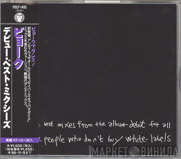  Björk  - The Best Mixes From The Album-Debut For All The People Who Don't Buy White-Labels