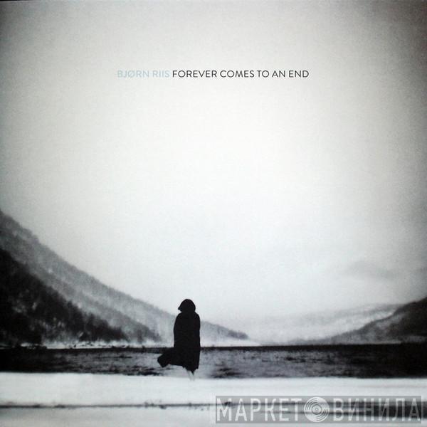 Bjørn Riis - Forever Comes To An End