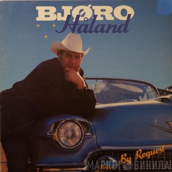 Bjøro Håland - By Request