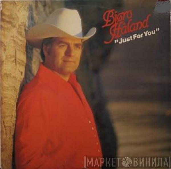 Bjøro Håland - Just For You