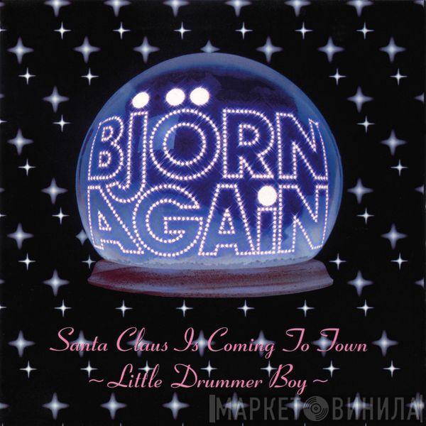 Bjorn Again  - Santa Claus Is Coming To Town / Little Drummer Boy
