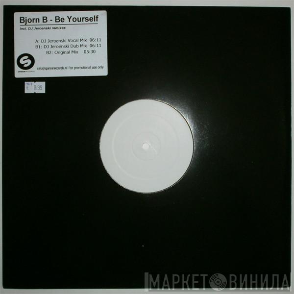 Bjorn B - Be Yourself