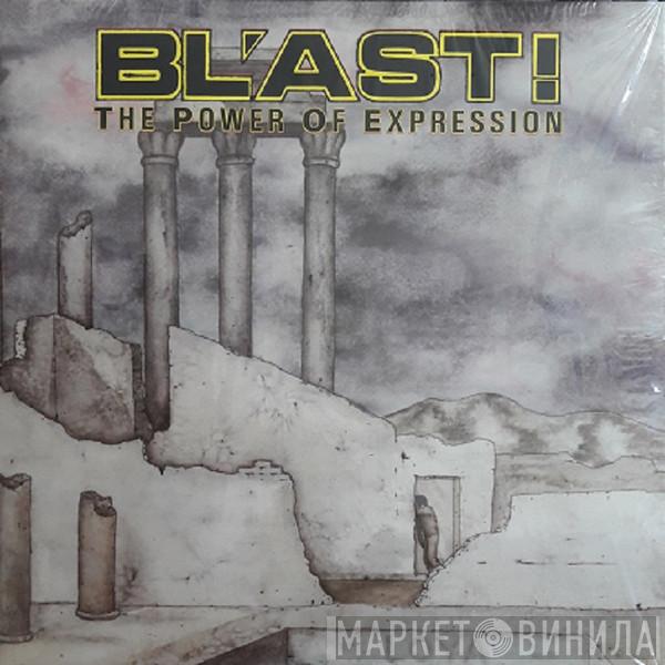 Bl'ast - The Power Of Expression