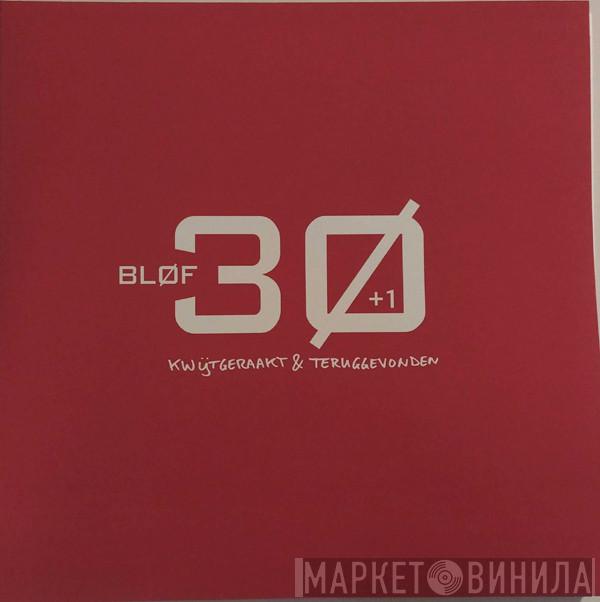 Bløf - 30+1 Kwijtgeraakt En Teruggevonden