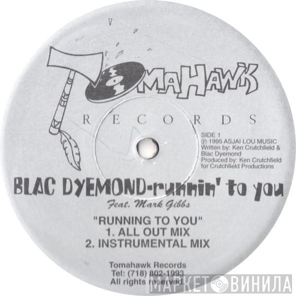 Blac Dyemond, Mark Gibbs  - Running To You