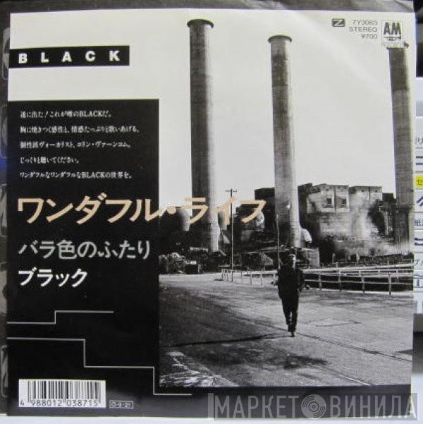 Black  - Everything's Coming Up Roses / Wonderful Life