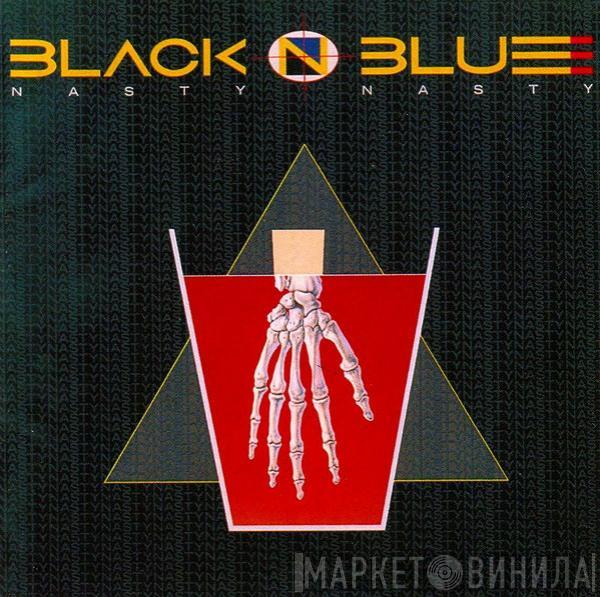  Black 'N Blue  - Nasty Nasty