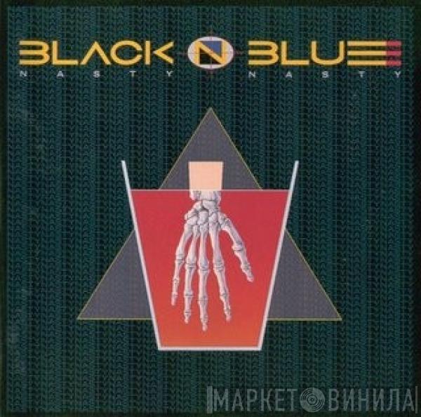  Black 'N Blue  - Nasty Nasty