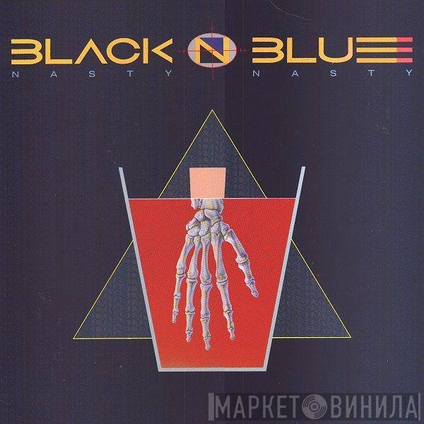 Black 'N Blue - Nasty Nasty