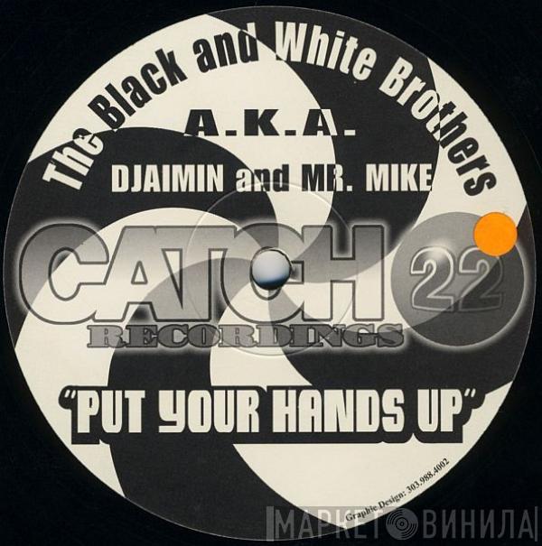Black & White Brothers, Djaimin, Mr. Mike - Put Your Hands Up