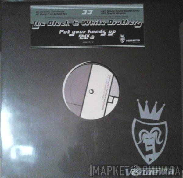  Black & White Brothers  - Put Your Hands Up (Rmx's)