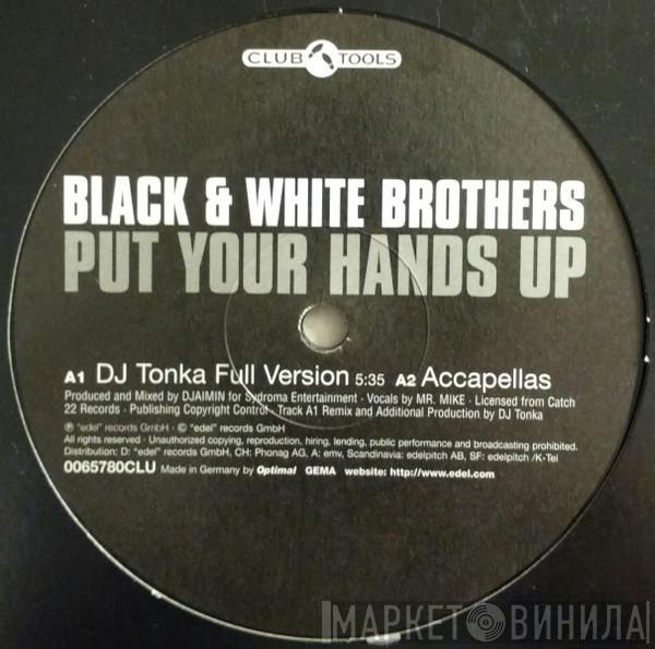  Black & White Brothers  - Put Your Hands Up