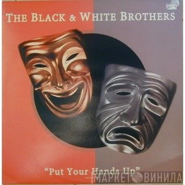  Black & White Brothers  - Put Your Hands Up