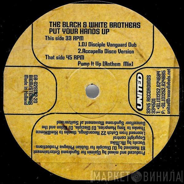  Black & White Brothers  - Put Your Hands Up