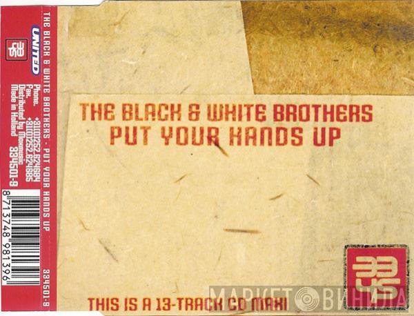  Black & White Brothers  - Put Your Hands Up