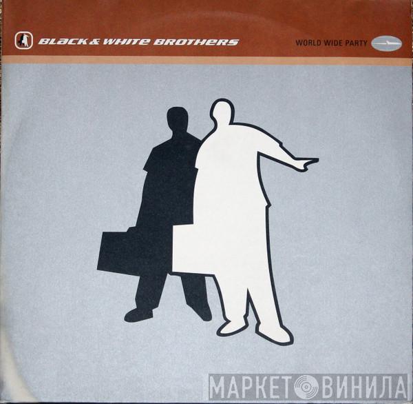Black & White Brothers - World Wide Party