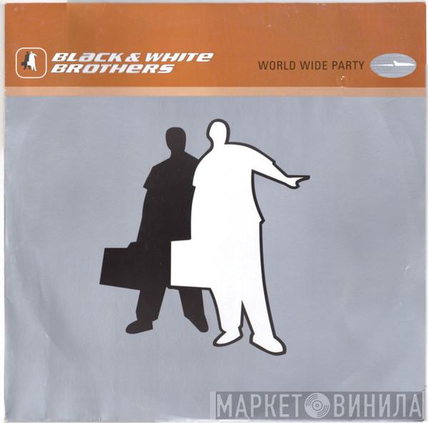  Black & White Brothers  - World Wide Party