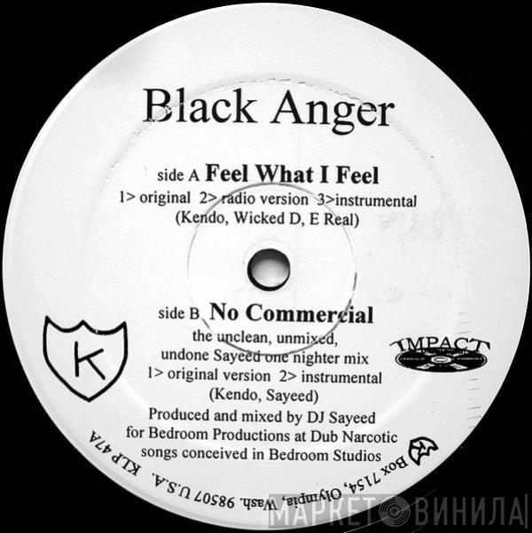 Black Anger - Feel What I Feel / No Commercial