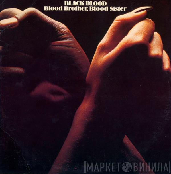Black Blood  - Blood Brother, Blood Sister