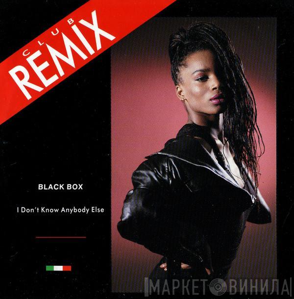  Black Box  - I Don't Know Anybody Else (Club Remix)