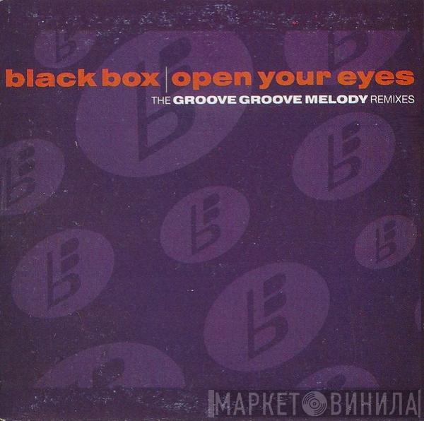  Black Box  - Open Your Eyes (The Groove Groove Melody Remixes)