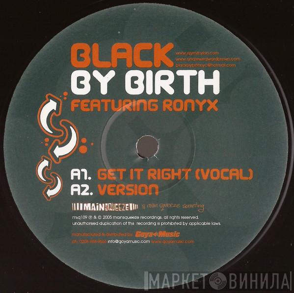 Black By Birth, Ronyx - Get It Right