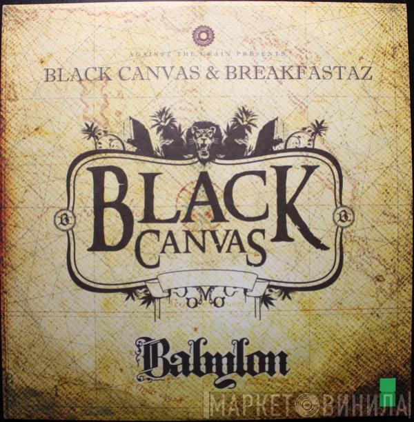 Black Canvas, The Breakfastaz - Babylon