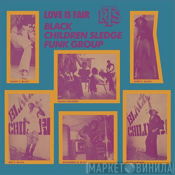 Black Children Sledge Funk Group - Love Is Fair