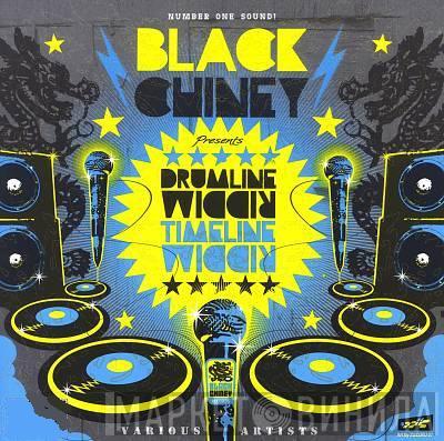  - Black Chiney Presents Drumline Riddim, Timeline Riddim