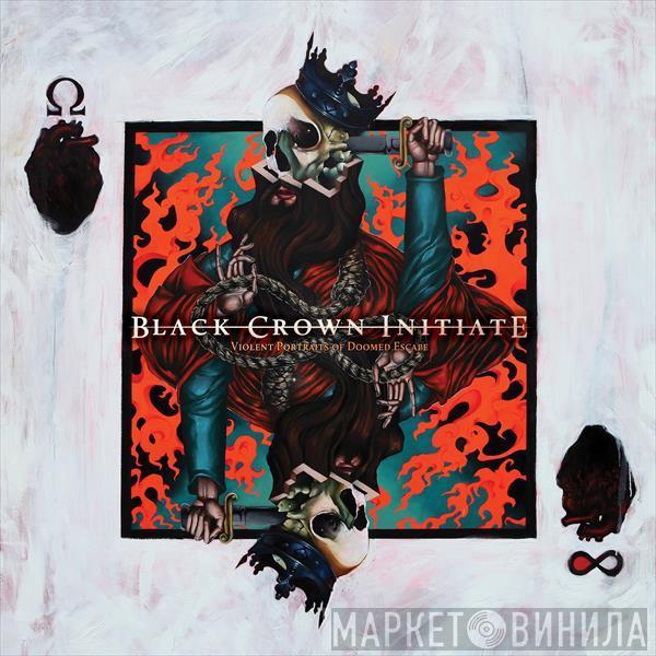 Black Crown Initiate - Violent Portraits Of Doomed Escape