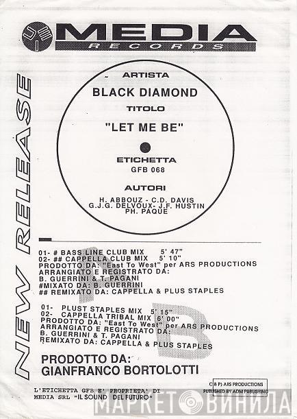  Black Diamond  - Let Me Be