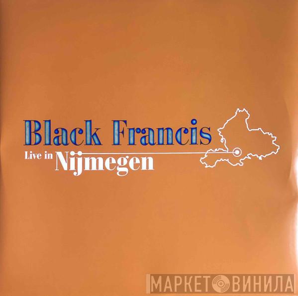 Black Francis - Live In Nijmegen