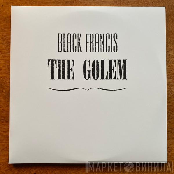 Black Francis - The Golem