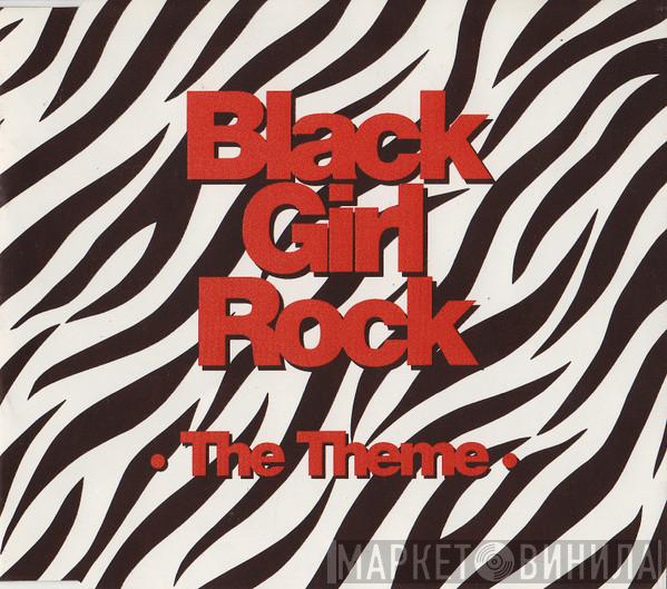  Black Girl Rock  - The Theme