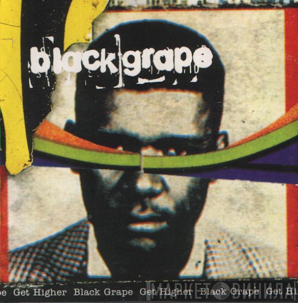 Black Grape - Get Higher