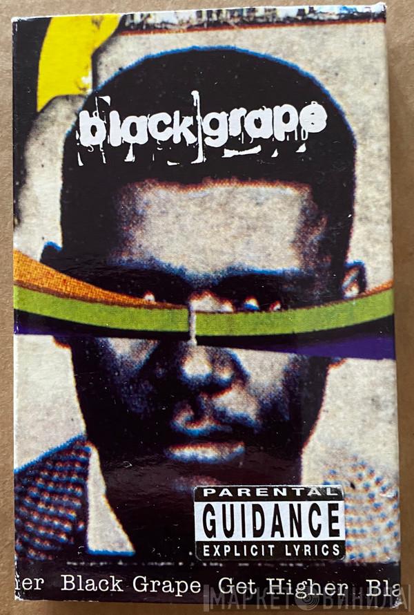 Black Grape - Get Higher