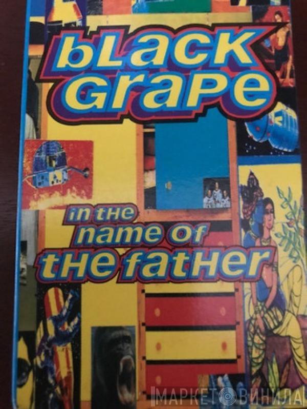  Black Grape  - In The Name Of The Father