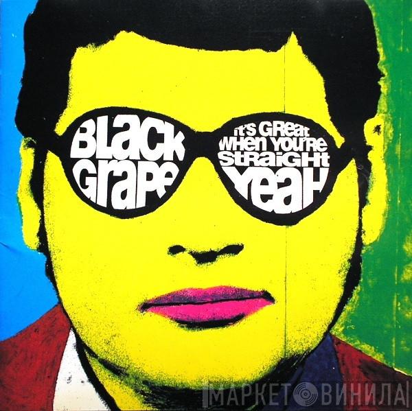 Black Grape - It's Great When You're Straight...Yeah
