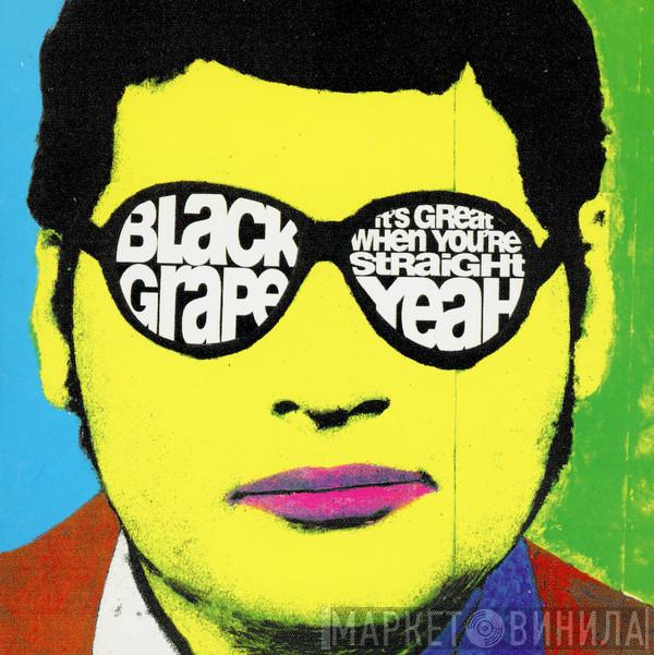  Black Grape  - It's Great When You're Straight...Yeah