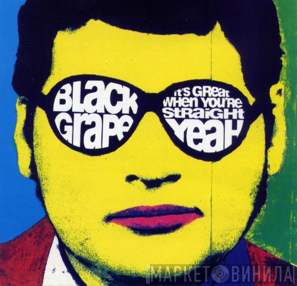  Black Grape  - It's Great When You're Straight...Yeah