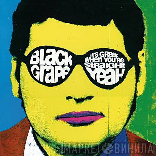  Black Grape  - It's Great When You're Straight...Yeah