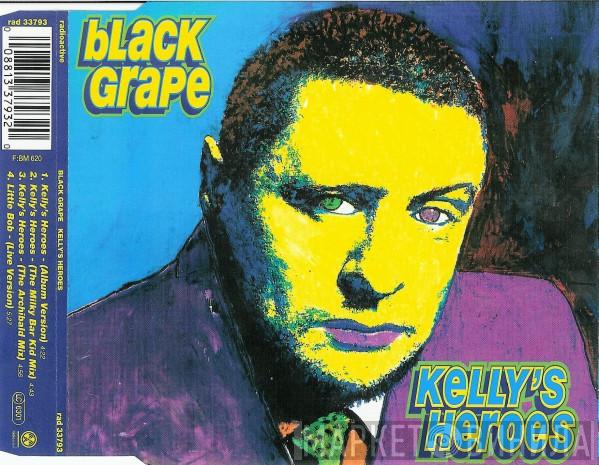  Black Grape  - Kelly's Heroes
