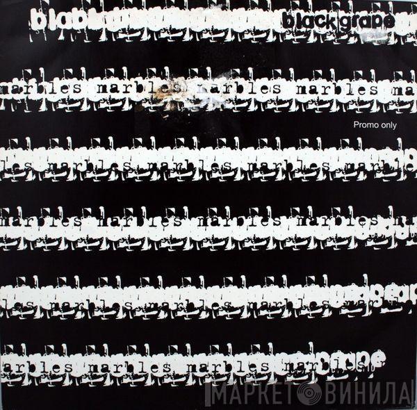 Black Grape - Marbles