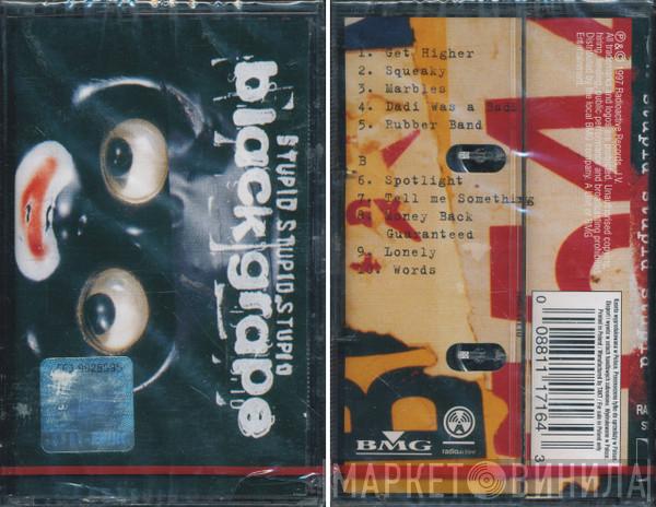  Black Grape  - Stupid Stupid Stupid