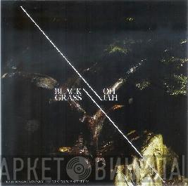 Black Grass - Oh Jah