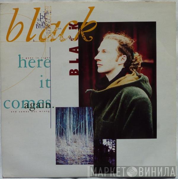 Black  - Here It Comes Again
