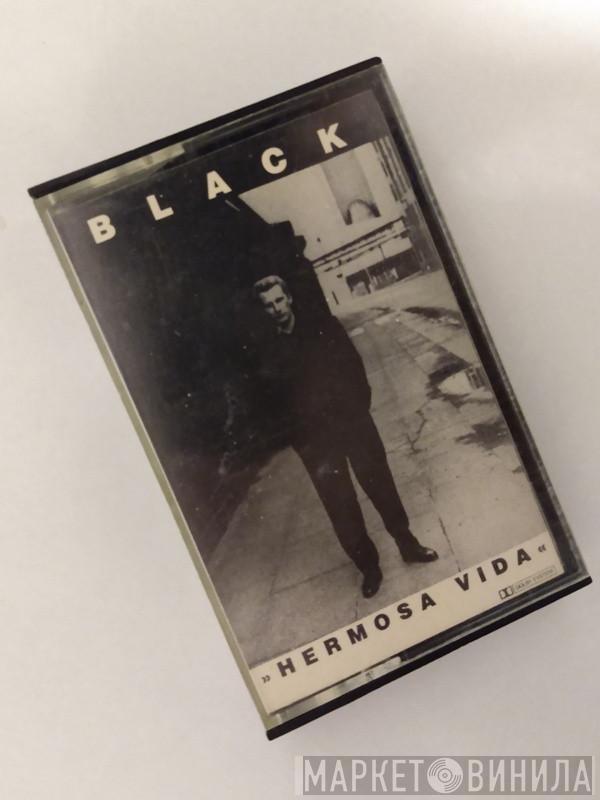  Black   - Hermosa Vida = Wonderful Life